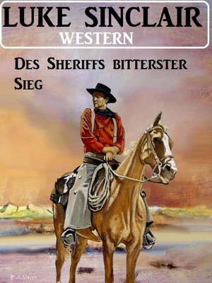 cover image of Des Sheriffs bitterster Sieg